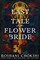 Chokshi, R: Last Tale of the Flower Bride