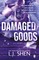 Shen, L: Damaged Goods