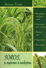 Soros, jų auginimas ir naudojimas