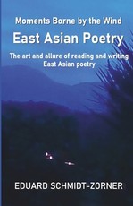 Moments Borne by the Wind EAST ASIAN POETRY