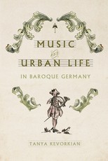 Music and Urban Life in Baroque Germany