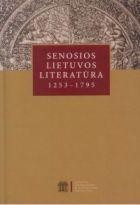 Senosios Lietuvos literatūra, 1253-1795