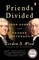 Friends Divided