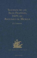 Sucesos de las Islas Filipinas, 1609, by Antonio de Morga