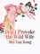 Don't Provoke the Wild Wife