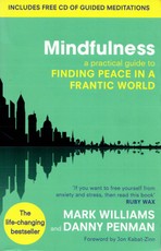 Mindfulness: A practical guide to finding peace in a frantic world