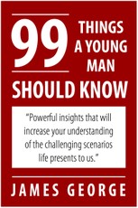 99 Things A Young Man Should Know