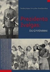 Prezidento žvalgas: du gyvenimai: Albinas Čiuoderis Lietuvoje ir Kolumbijoje