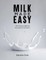 Milk Made Easy