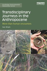 Wright, K: Transdisciplinary Journeys in the Anthropocene