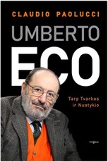 UMBERTO ECO: Tarp Tvarkos ir Nuotykio