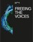 Freeing the Voices