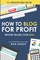 How To Blog For Profit