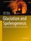 Glaciation and Speleogenesis