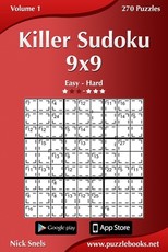Killer Sudoku 9x9 - Easy to Hard - Volume 1 - 270 Puzzles
