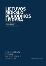 Lietuvos mokslo periodikos leidyba. Nuo spausdintų žurnalų iki skaitmeninių ekosistemų