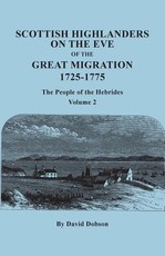 Scottish Highlanders on the Eve of the Great Migration, 1725-1775