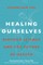 Healing Ourselves