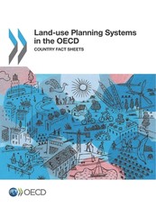 OECD Regional Development Studies Land-Use Planning Systems in the OECD Country Fact Sheets