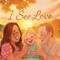 I See Love