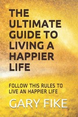 The Ultimate Guide to Living a Happier Life