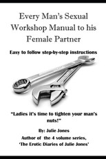 Every Man's Sexual Workshop Manual to His Female Partner