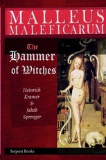 Malleus Maleficarum - The Hammer of Witches; a complete translation with woodcut illustrations from the 15th-18th centuries