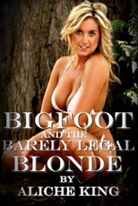 Bigfoot and the Barely Legal Blonde