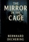 The Mirror in the Cage