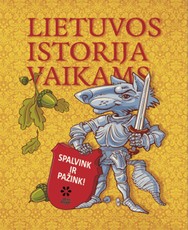Lietuvos istorija vaikams. Spalvink ir pažink