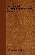 The General Biographical Dictionary, Vol. V