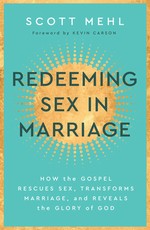 Redeeming Sex in Marriage