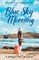 Blue Sky Morning