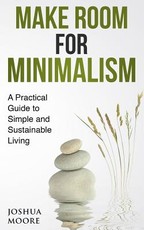 Make Room for Minimalism
