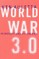 World War 3.0