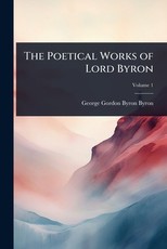 The Poetical Works of Lord Byron