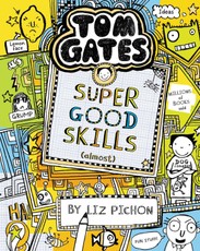 Tom Gates 10: Super Good Skills (Almost...)
