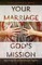 Your Marriage, God's Mission