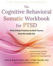 The Cognitive Behavioral Somatic Workbook for PTSD