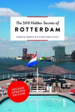 The 500 Hidden Secrets of Rotterdam Revised and Updated