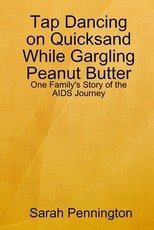Tapdancing on Quicksand While Gargling Peanut Butter
