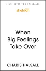 When Big Feelings Take Over