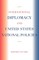 International Diplomacy and United States National Policies