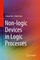 Non-logic Devices in Logic Processes