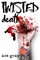 Twisted Death