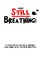 Just Still Breathing