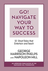 Go! Navigate Your Way to Success: 51 Short Tales that Entertain and Teach