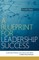 A Blueprint for Leadership Success