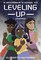 A Beginner's Guide to Leveling Up: A Graphic Novel