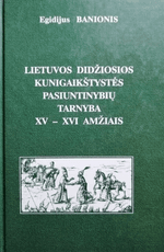 Lietuvos Didžiosios Kunigaikštystės pasiuntinybių tarnyba XV–XVI amžiais